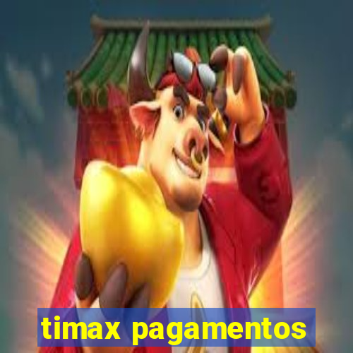 timax pagamentos